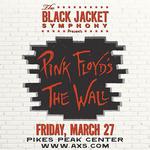 Pikes Peak Center - Performing Pink Floyd's 'The Wall'