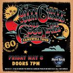 Hard Rock Hotel & Casino - ALL THE GOOD TIMES: The Farewell Tour - 60 Years of Dirt/with special guest Kathleen Edwards