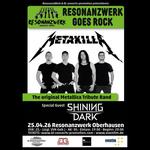 Metakilla - The original Metallica Tribute Band - Special Guest: SHINING DARK