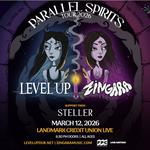 LEVEL UP & ZINGARA PARALLEL SPIRITS TOUR - Landmark Credit Union Live 
