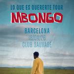 Mbongo - Lo que es quererte Tour - Barcelona