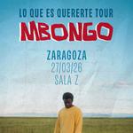 Mbongo - Lo que es quererte Tour - Zaragoza
