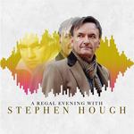 A Regal Evening with Stephen Hough