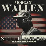 Still The Problem Tour with Morgan Wallen