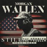 Still The Problem Tour with Morgan Wallen