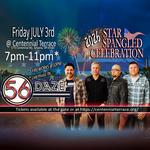 2026 Star Spangled Celebration @ Centennial Terrace with 56DAZE 