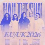Hail The Sun EU/UK 2026