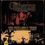 The Gathering and The Pineapple Thief