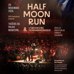 Half Moon Run & L'Orchestre FILMharmonique