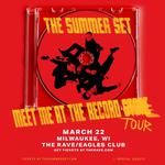 THE SUMMER SET - Meet Me At The Record Tour - March 22, 2026 at The Rave / Eagles Club