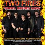 TWO FIRES Chisel Barnes Show