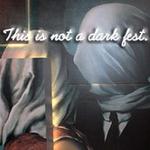 This is Not A Dark Fest III