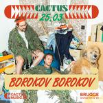 Borokov Borokov - Cactus (Brugge)