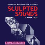 Sculpted Sounds 2026