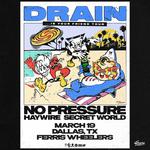 Drain "...Is Your Friend" Tour 