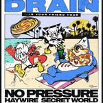Drain "...Is Your Friend" Tour