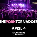 The Pork Tornadoes w/ XOLEX at Knuckleheads- Kansas City, MO