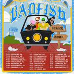 Badfish w/ Beach Fly