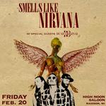 Smells Like Nirvana at High Noon Saloon w/ Dead Original (Kurt Cobain Birthday Celebration Show)
