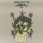 Mindchatter: Giving Up On Words Tour
