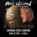 Ross Wilson & The Peaceniks: Now Listen! We’re Steppin’ Out! - 50 Years Of Hits Tour