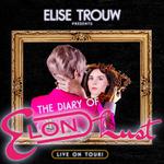 Elise Trouw Presents: “The Diary of Elon Lust” Live On Tour 