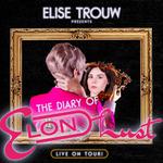 Elise Trouw Presents: “The Diary of Elon Lust” Live On Tour 