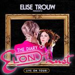 Elise Trouw Presents: “The Diary of Elon Lust” Live On Tour
