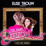 Elise Trouw Presents: “The Diary of Elon Lust” Live On Tour 