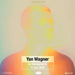 YAN WAGNER LIVE IN PARIS, LA MAROQUINERIE