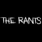 The Rants.