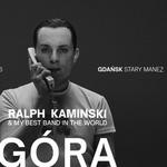 GDAŃSK - Ralph Kaminski & MBBiTW - GÓRA - Stary Maneż