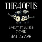 THE 4 OF US | Live at St. Luke's, Cork