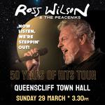 Ross Wilson & The Peaceniks: Now Listen! We’re Steppin’ Out! - 50 Years Of Hits Tour