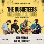 The Busketeers - One For All Tour - Arena Torquay