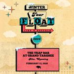 Float Like a Buffalo at The Trap Bar at Grand Targhee Resort