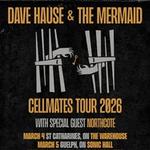 Cellmates Tour Supporting Dave Hause 