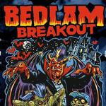 Bedlam Breakout 2026