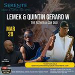 Serente Jazz & Wine Escapes Presents Lemek & Quintin Gerard W! (Dee Lucas - Host)