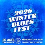 Winter Blues Festival (Feb 13 - Feb 14)