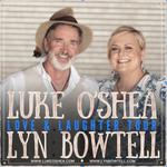Luke O'Shea & Lyn Bowtell - Love & Laughter Tour