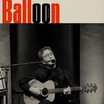 The Oxted Sessions presents: Balloon (+ Tim and Quincy Keegan)