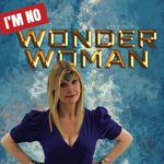 I’m No Wonder Woman @ Whale Theatre Greystones