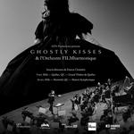 Ghostly Kisses & the FILMharmonique Orchestra
