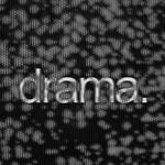 drama