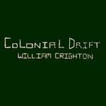 William Crighton "Colonial Drift" Album Tour 