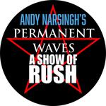 Permanent Waves - A Show of RUSH