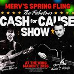 The Fabulous Cash for Cause Show - Featuring Austin T. O’Keefe & Ryerson Warren: Merv’s Annual Spring Fling