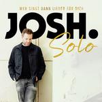 Wer singt dann Lieder für dich – JOSH. solo