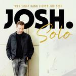 Wer singt dann Lieder für dich - JOSH. solo 